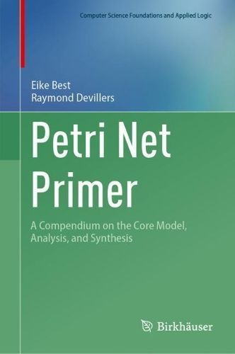 Petri Net Primer By Eike Best, Raymond Devillers 9783031482779