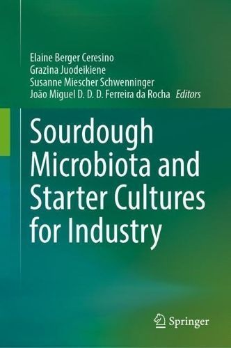 Sourdough Microbiota and Starter Cultures for Industry 9783031486036