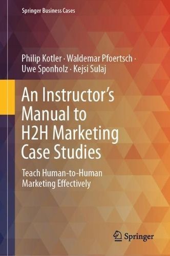 An Instructor's Manual to H2H Marketing Case Studies 9783031490040