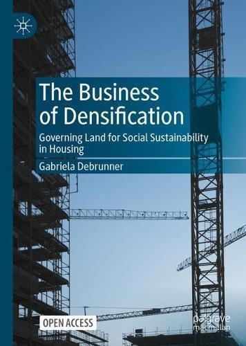 The Business of Densification By Gabriela Debrunner 9783031490163