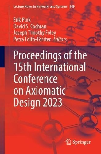 Proceedings of the 15th International Conference on Axiomatic Design 2023