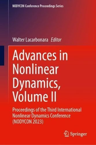 Advances in Nonlinear Dynamics Volume II 9783031506383 (Hardback)