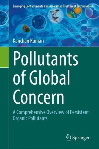 Pollutants of Global Concern By Kanchan Kumari 9783031509957