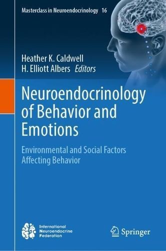 Neuroendocrinology of Behavior and Emotions 9783031511110 (Hardback)