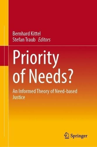 Priority of Needs? By Bernhard Kittel (editor), Stefan Traub (editor)
