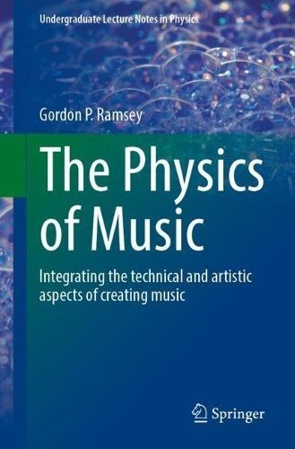 The Physics of Music By Gordon P. Ramsey 9783031535062 (Paperback)