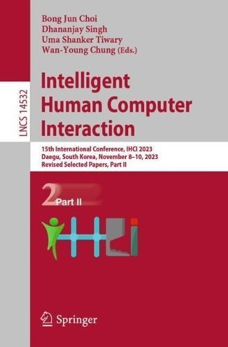 Intelligent Human Computer Interaction 9783031538292 (Paperback)