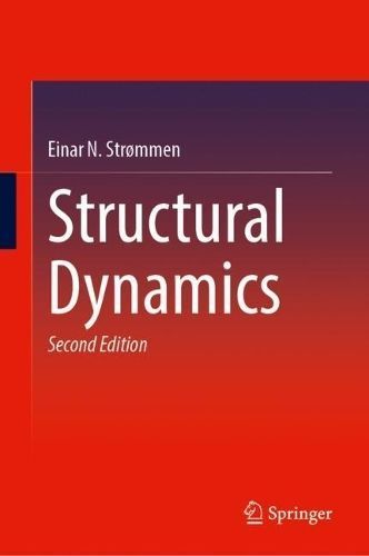 Structural Dynamics By Einar N. Strømmen 9783031542107 (Hardback)