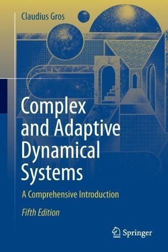 Complex and Adaptive Dynamical Systems By Claudius Gros 9783031550751