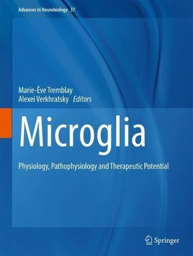 Microglia By Marie-Ève Tremblay (editor), A. N. Verkhratskii (editor)