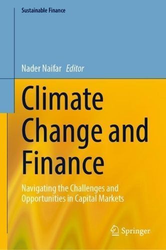 Climate Change and Finance By Nader Naifar (editor) 9783031564185