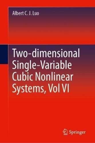 Two-Dimensional Single-Variable Cubic Nonlinear Systems. Vol. VI