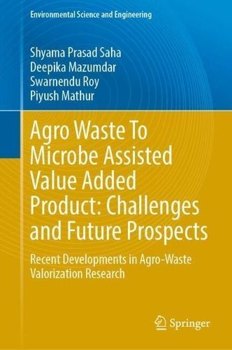 Agro-Waste to Microbe Assisted Value Added Product 9783031580246