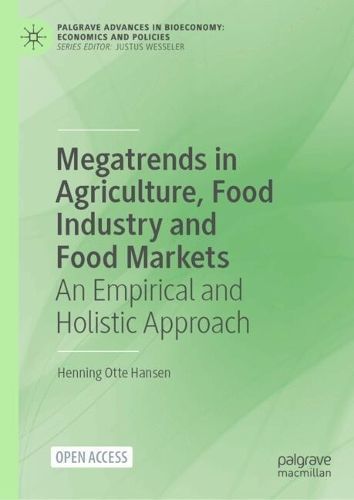 Megatrends in Agriculture, Food Industry and Food Markets (Hardback)