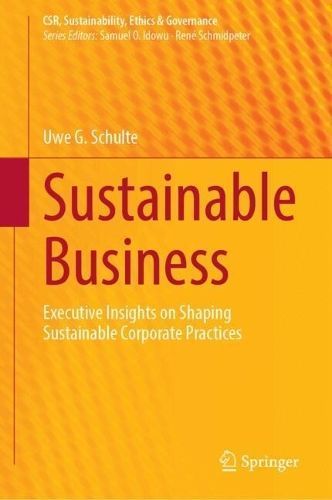 Sustainable Business By Uwe G. Schulte 9783031585951 (Hardback)
