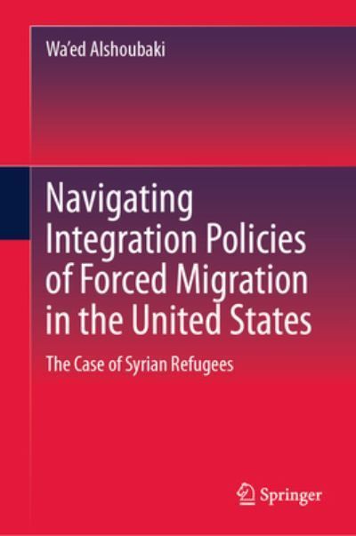 Navigating Integration Policies of Forced Migration in the United States