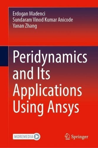 Peridynamics and Its Applications Using Ansys 9783031598951 (Hardback)