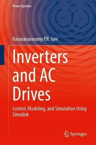 Inverters and AC Drives By Narayanaswamy P. R. Iyer 9783031627835