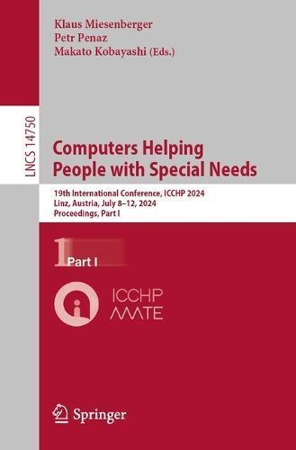 Computers Helping People With Special Needs Part I 9783031628450