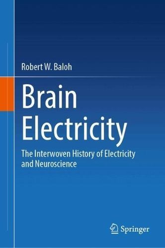 Brain Electricity By Robert W. Baloh 9783031629938 (Hardback)