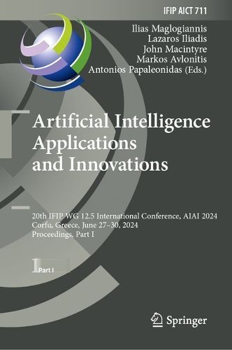 Artificial Intelligence Applications and Innovations Part I (Hardback)