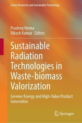 Sustainable Radiation Technologies in Waste-Biomass Valorization