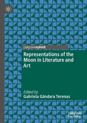 Representations of the Moon in Literature and Art 9783031661037