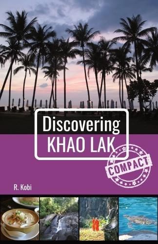 Discovering Khao Lak - Compact By Kobi, R. 9783033075955 (Paperback)