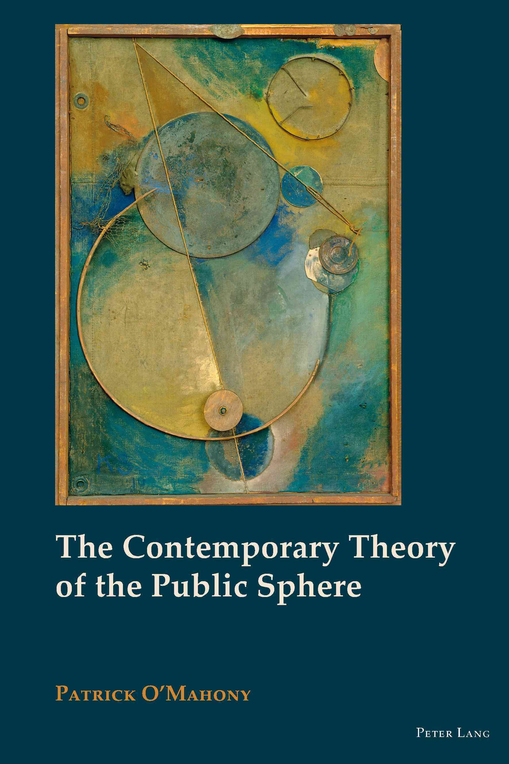The Contemporary Theory of the Public Sphere By Patrick O'Mahony