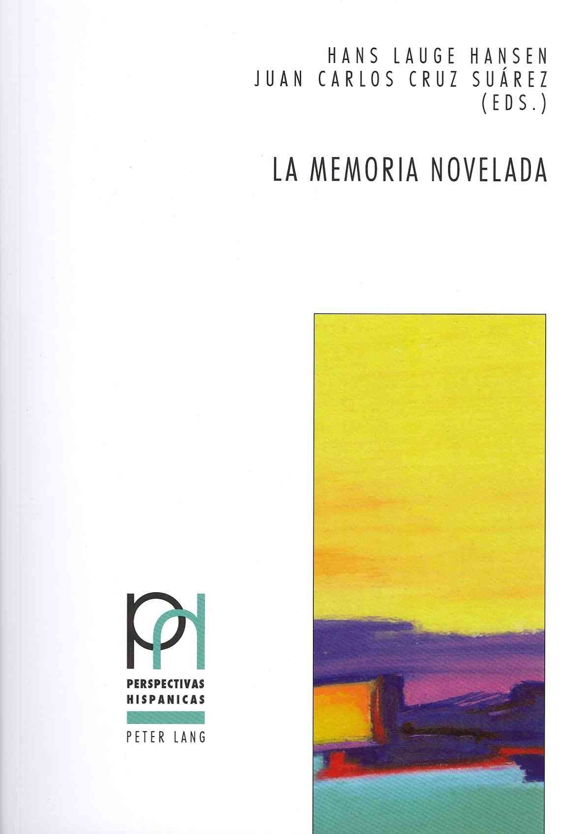 La memoria novelada; Hibridación de géneros y metaficción en la novela española sobre la guerra civil y el franquismo (2000-2010)