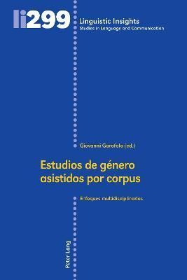 Estudios de g?nero asistidos por corpus By Gotti 9783034345484