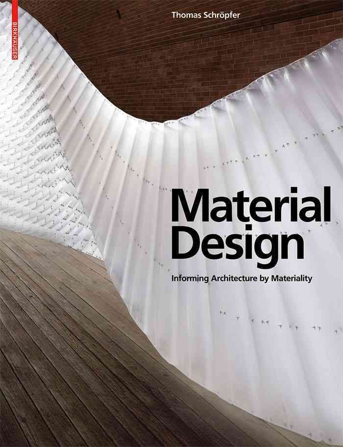 Material Design By Thomas Schröpfer 9783034600354 (Hardback)