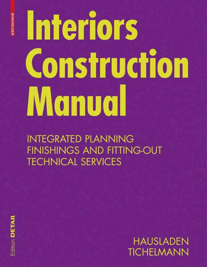 Interiors Construction Manual By Gerhard Hausladen, Karsten Tichelmann