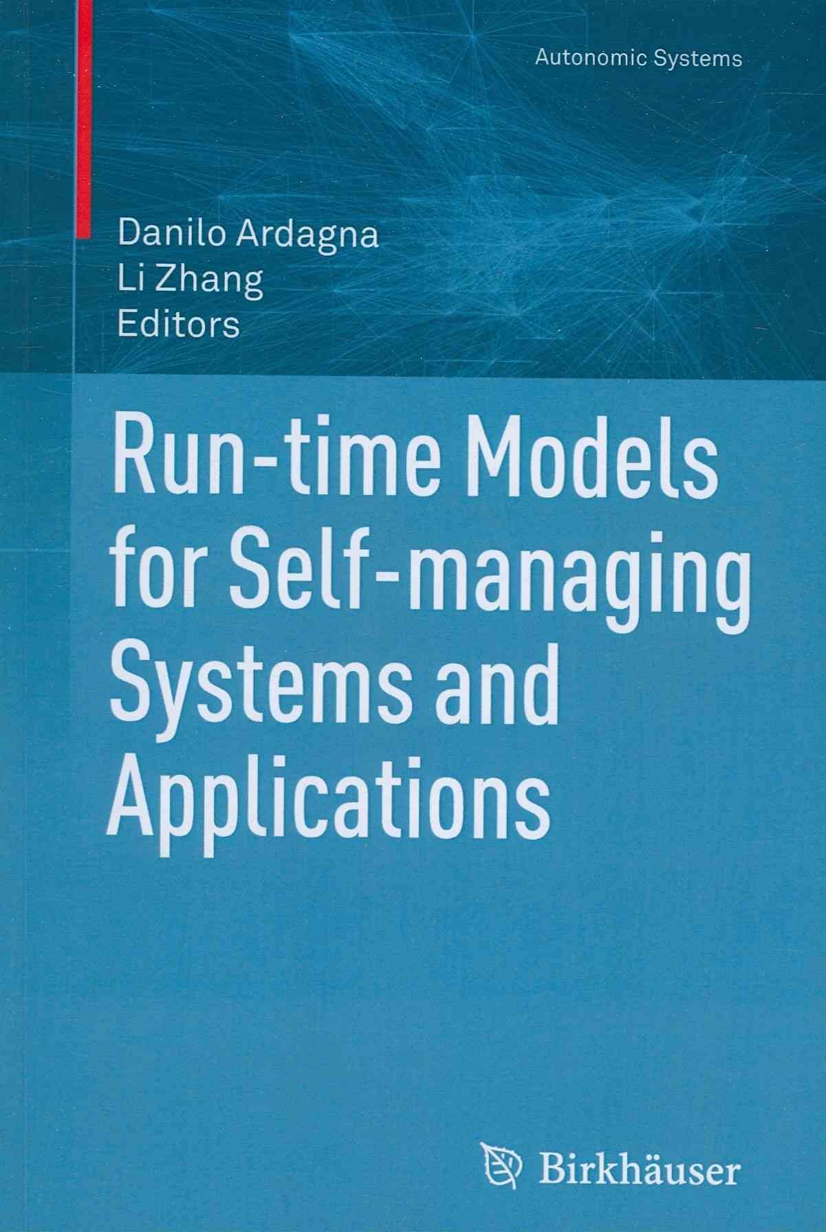 Run-Time Models for Self-Managing Systems and Applications (Paperback)