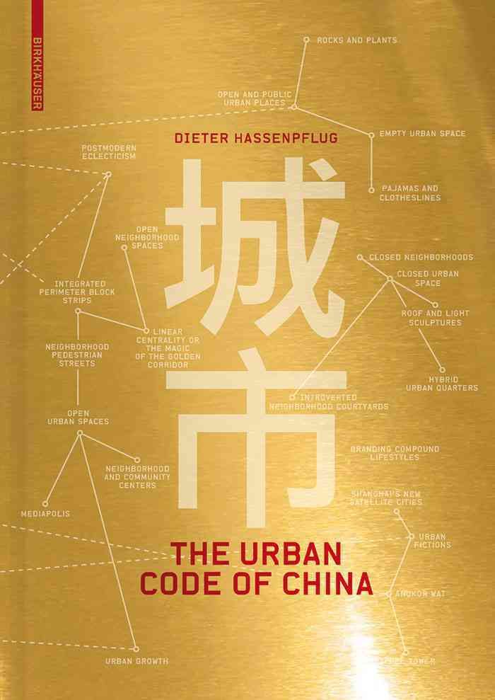 The Urban Code of China By Dieter Hassenpflug 9783034605724 (Hardback)