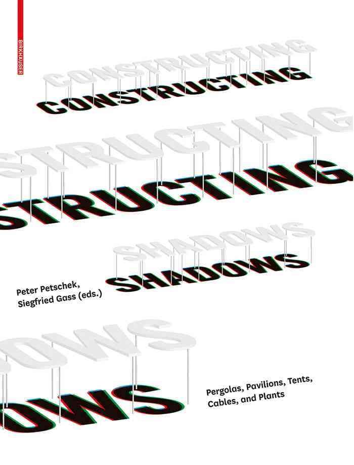 Constructing Shadows By Peter Petschek, Siegfried Gass 9783034607148