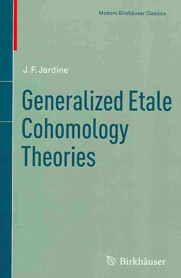 Generalized Etale Cohomology Theories By J. F. Jardine 9783034800655