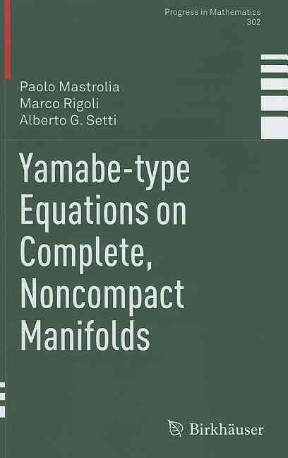 Yamabe-Type Equations on Complete, Noncompact Manifolds 9783034803755