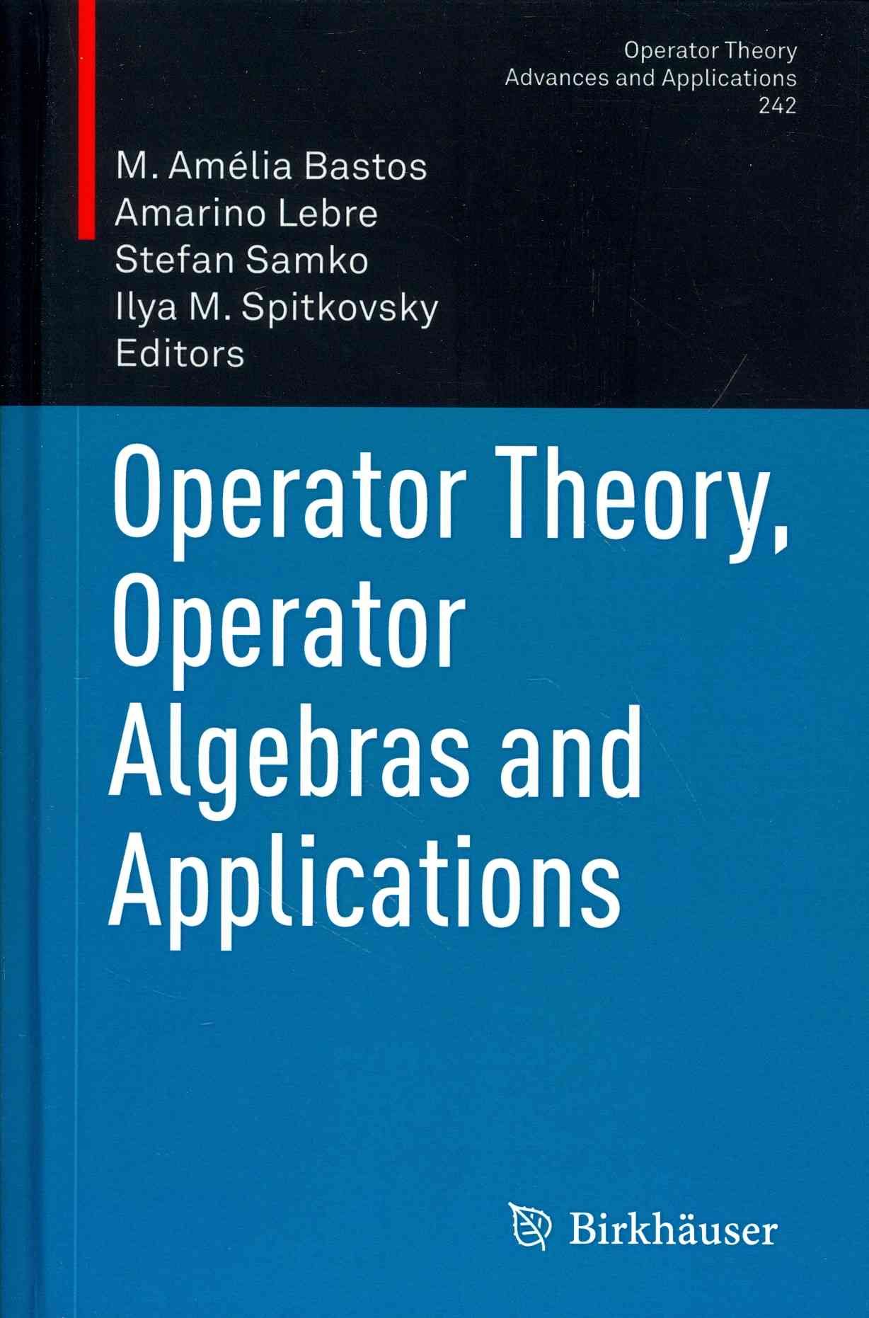 Operator Theory, Operator Algebras and Applications 9783034808156