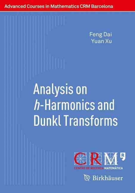Analysis on H-Harmonics and Dunkl Transforms 9783034808866 (Paperback)