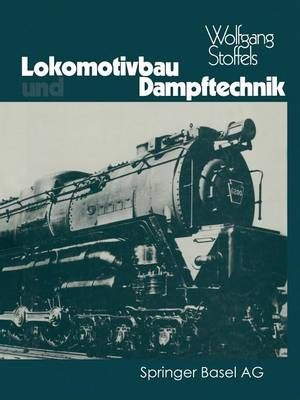 Lokomotivbau und Dampftechnik By STOFFELS 9783034858786 (Paperback)