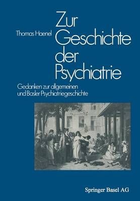 Zur Geschichte Der Psychiatrie By HAENEL 9783034863131 (Paperback)
