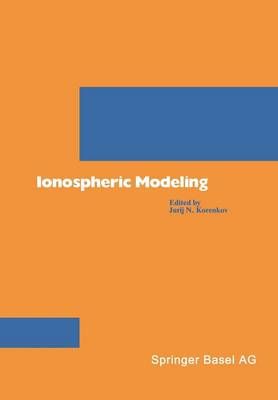 Ionospheric Modeling By KORENKOV 9783034865340 (Paperback)