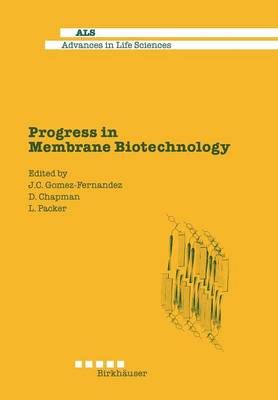 Progress in Membrane Biotechnology By Chapman, Packer, Gomez-Fernandez