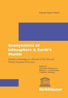 Geodynamics of Lithosphere & Earth's Mantle 9783034897709 (Paperback)