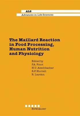 The Maillard Reaction in Food Processing, Human Nutrition and Physiology