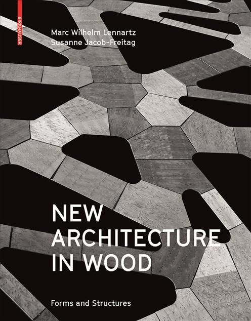 New Architecture in Wood 9783035604542 (Hardback)