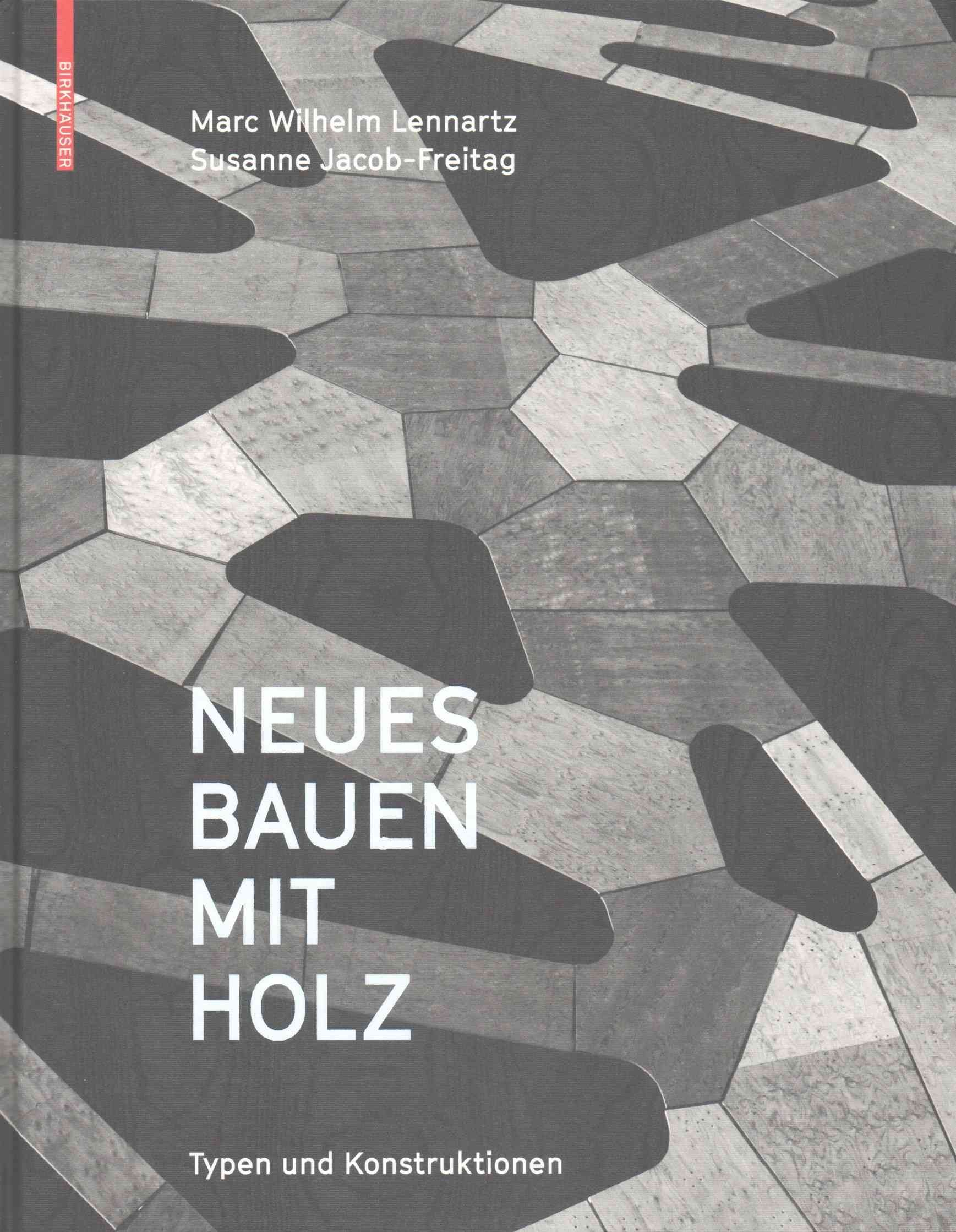 Neues Bauen Mit Holz By Marc Wilhelm Lennartz, Susanne Jacob-Freitag