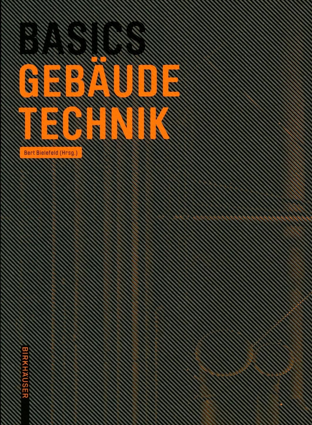 Basics Gebäudetechnik By Bert Bielefeld (editor) 9783035609271
