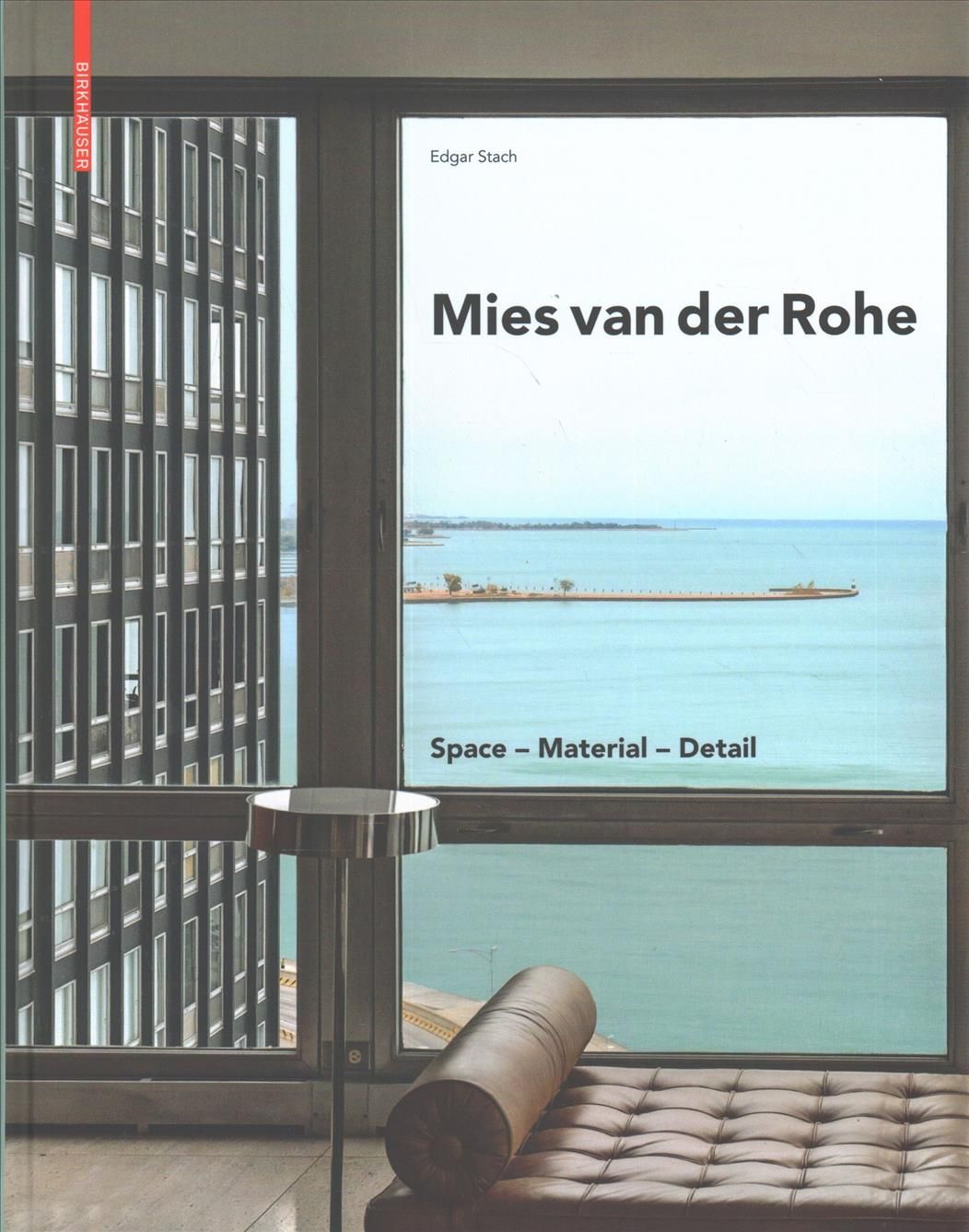 Mies Van Der Rohe By Edgar Stach, Ludwig Mies van der Rohe (Hardback)